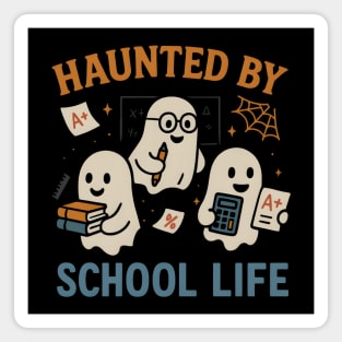 Haunted by School Life Ghost Halloween Student Gift Magnet